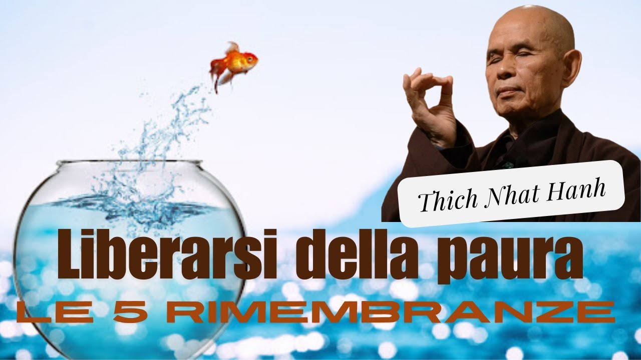 Liberarsi della paura del futuro, le 5 rimembranze di Thich Nhat Hanh