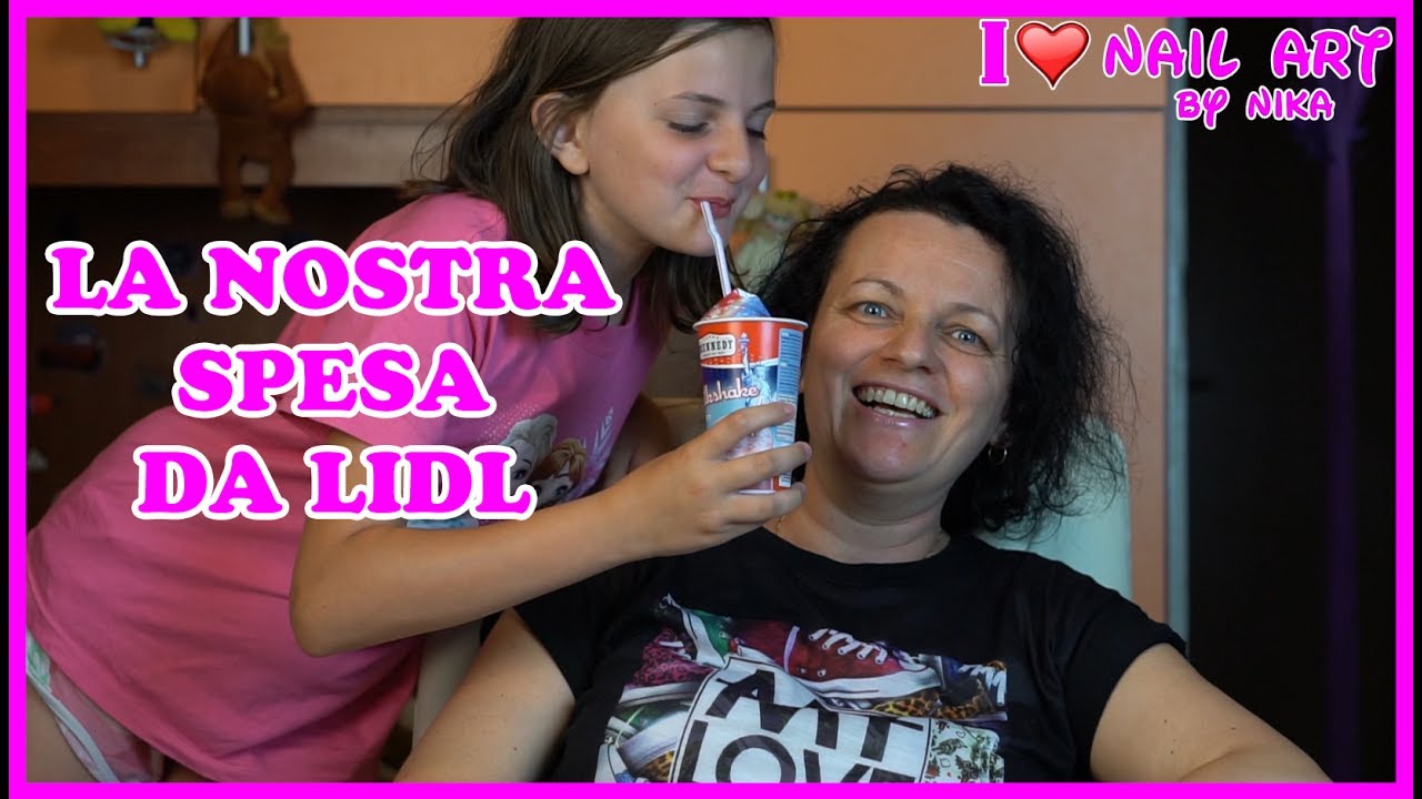 La Nostra Spesa da LIDL Del  14 Luglio 2017 By Nika