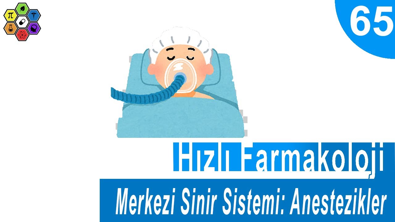 MERKEZİ SİNİR SİSTEMİ: ANESTEZİKLER | Hızlı Farmakoloji #65