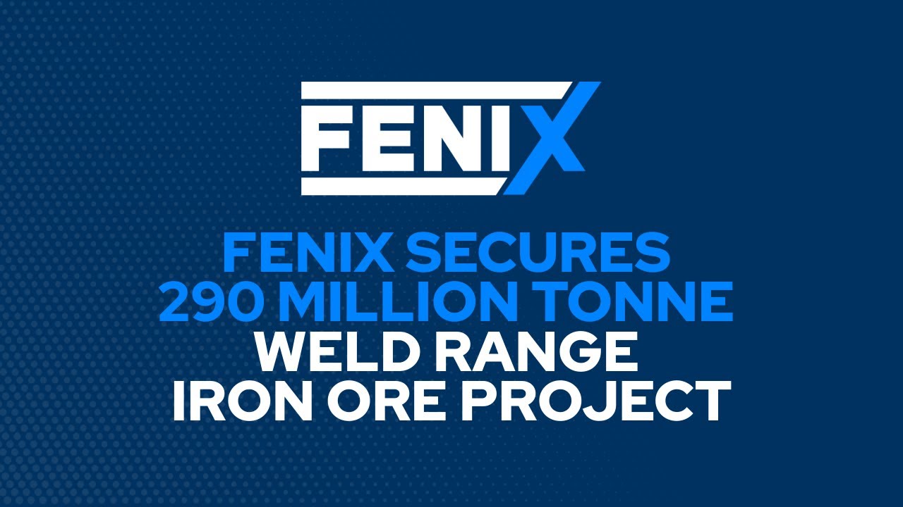 Fenix Acquires 290Mt Weld Range | Investor Briefing Webinar with Executive Chair John Welborn