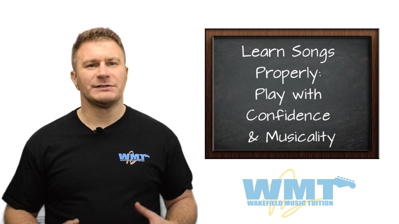 Learn Songs Properly: Play with Confidence & Musicality | Wakefield Music Tuition 🎵