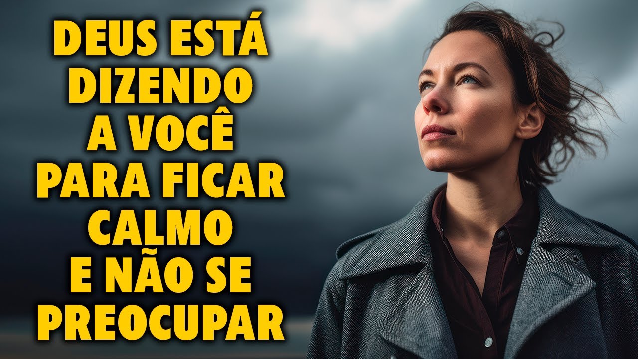 Deus Está Dizendo A Você Para Ficar Calmo E Não Se Preocupar. Deus Está no Controle