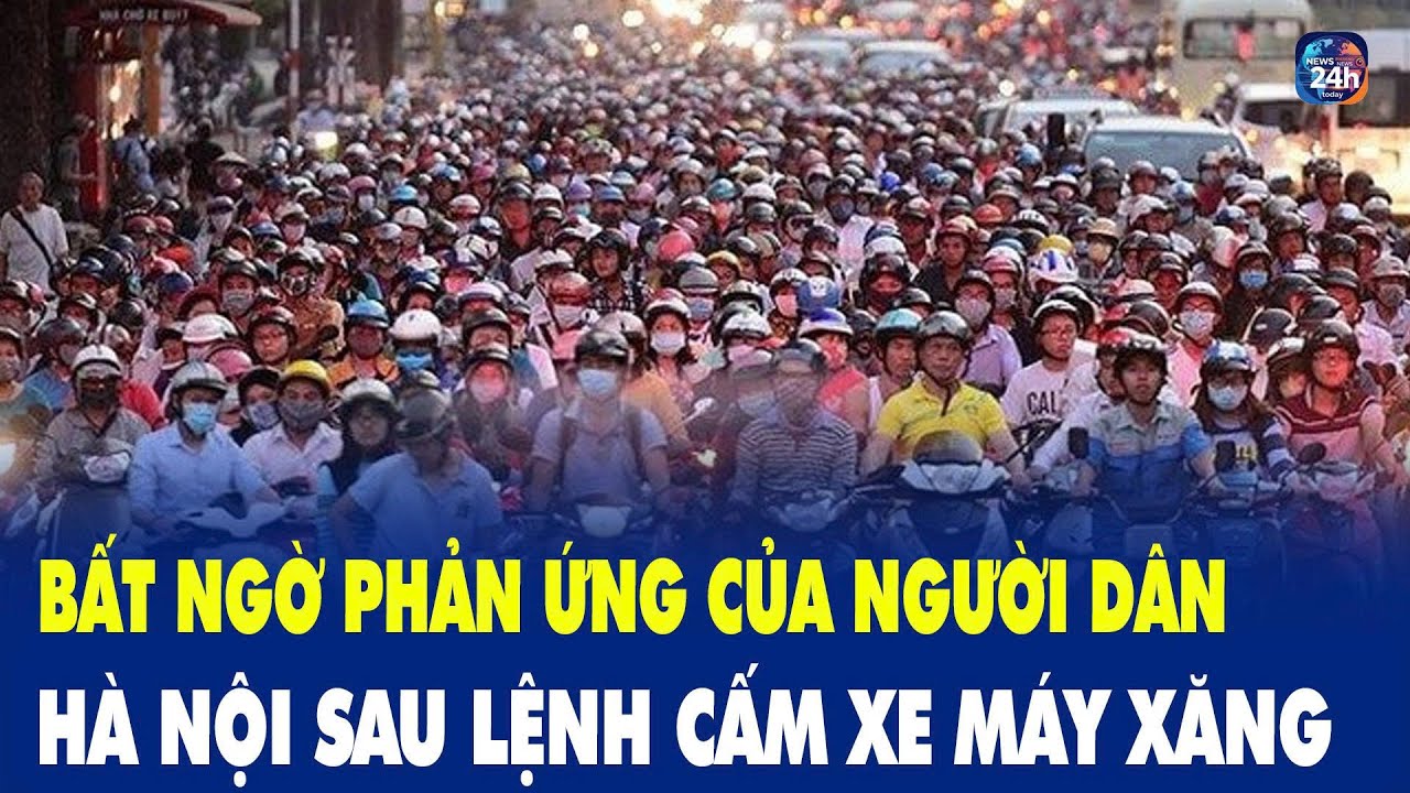 Bất ngờ phản ứng của người dân Hà Nội sau lệnh cấm xe máy xăng