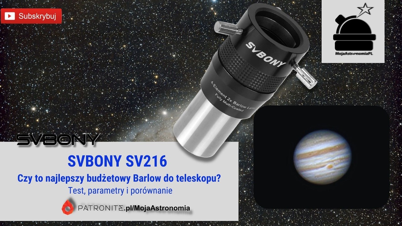 SVBONY SV216 – czy to najlepszy budżetowy Barlow do teleskopu? Test, parametry i porównanie