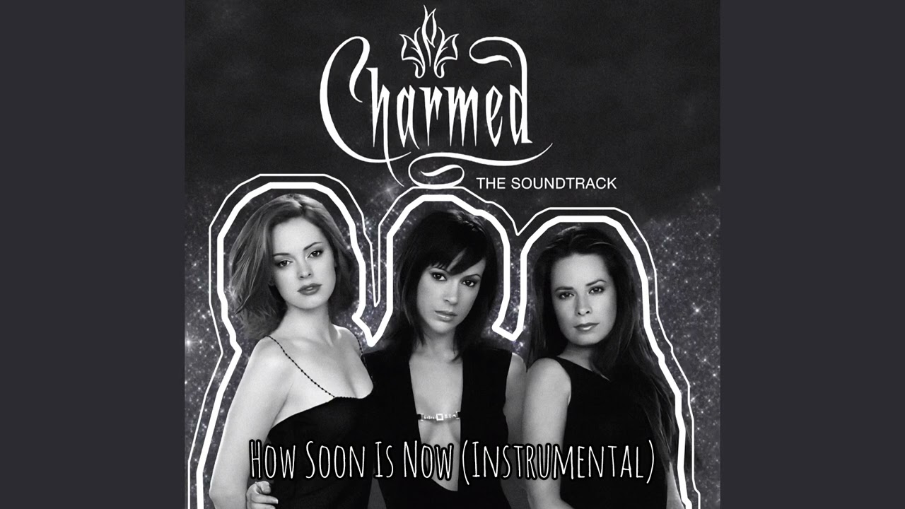Love Spit Love - How Soon Is Now (99% Instrumental) Charmed Theme