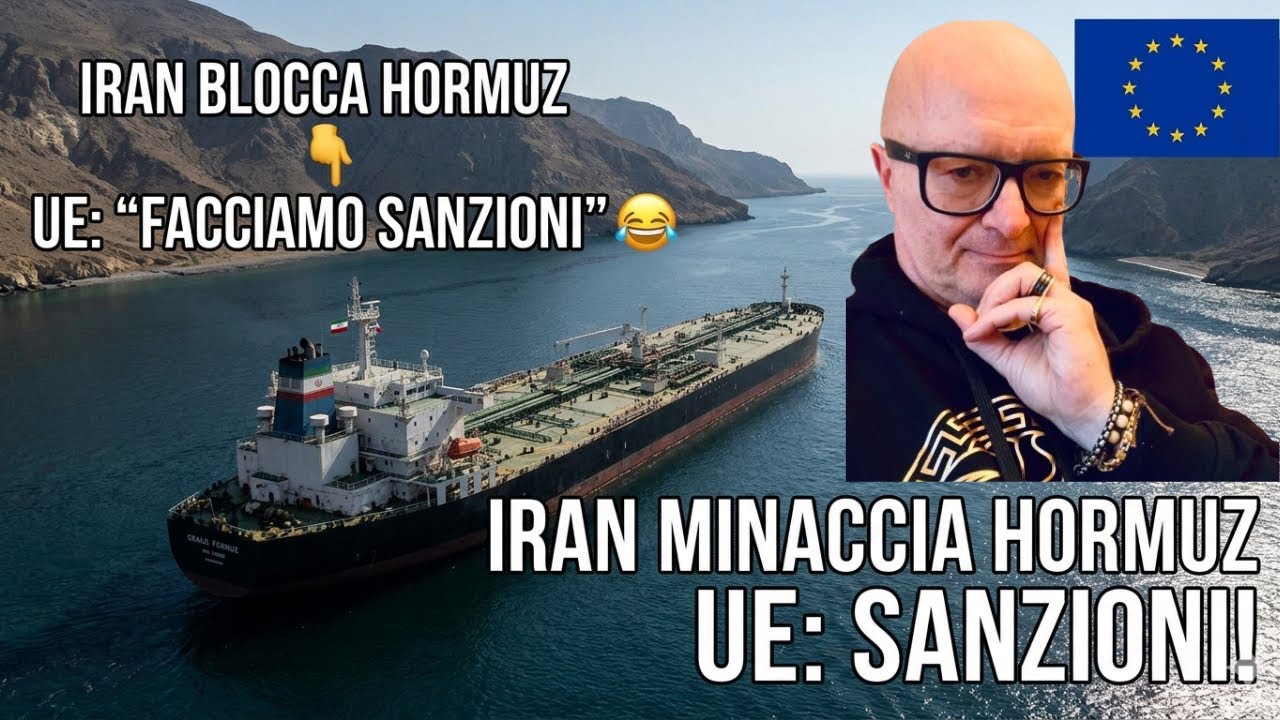 Iran Chiude Hormuz… Ma Tranquilli: Arrivano le Sanzioni UE a Salvare il Mondo 😂
