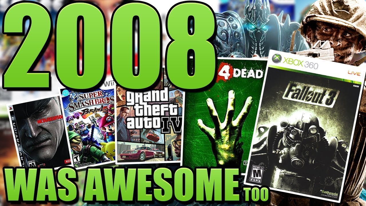 WHY 2008 was an AWESOME Year in Gaming