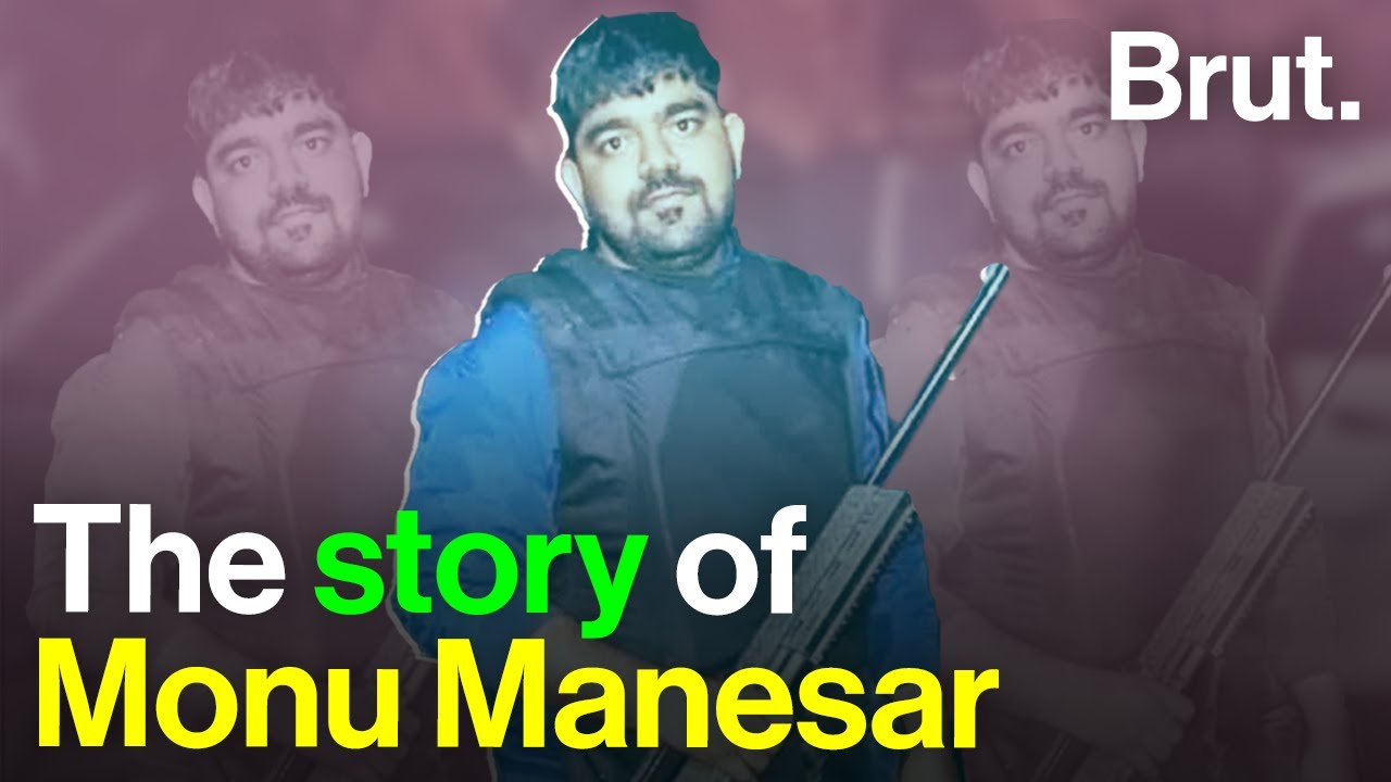 The story of Monu Manesar