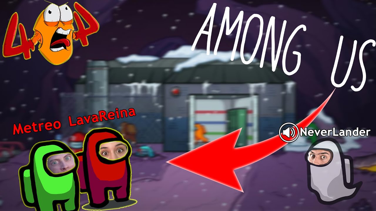 ΜΗ ΜΕ ΑΦΗΝΕΙΣ ΜΟΝΗ!! | AMONG US ft 404 & Friends ~ LavaReina Games