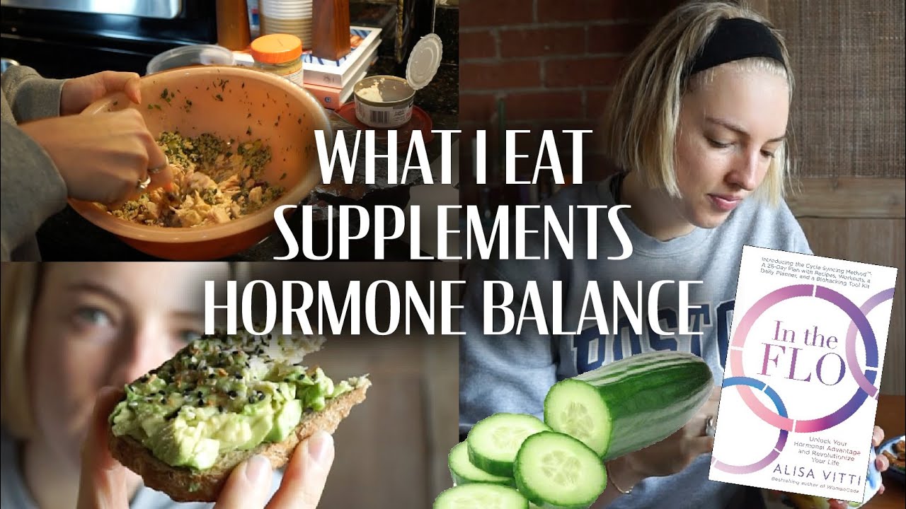 Hormone Balance, Current Supplements & What I Eat