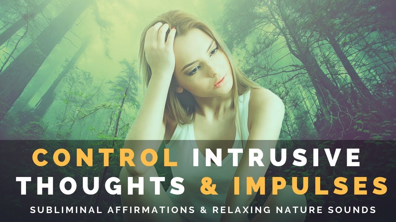 CONTROL INTRUSIVE THOUGHTS AND IMPULSES | Subliminal Affirmations & Relaxing Nature Sounds