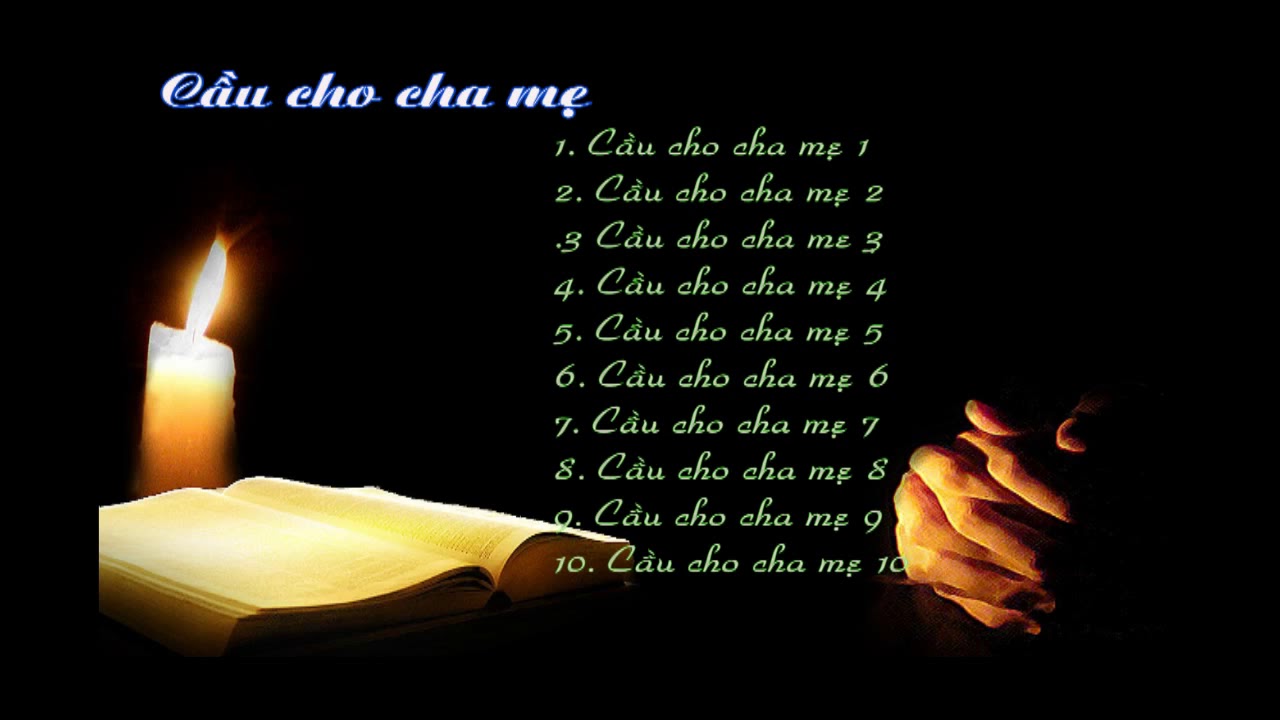 10 ca kh&uacute;c  Cầu Cho Cha Mẹ  của Nhạc Sĩ  Phanxico