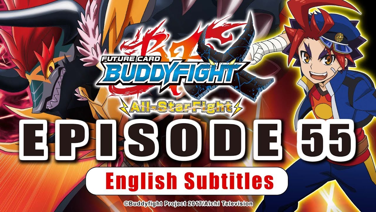 [Sub][Episode 55] Future Card Buddyfight X Animation