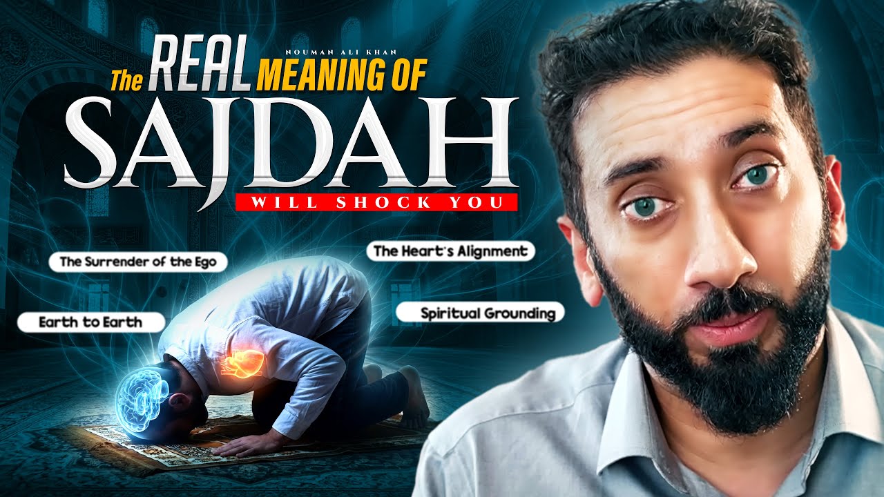 This Explanation Of Sajdah Will Shock You | Nouman Ali Khan