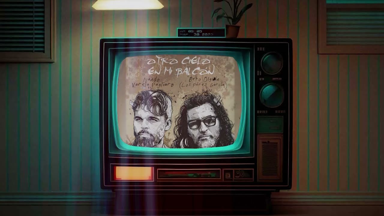 Nando Varela Pagliaro ft. Beto Olguín (Los Pérez García) - Otro cielo en mi balcón