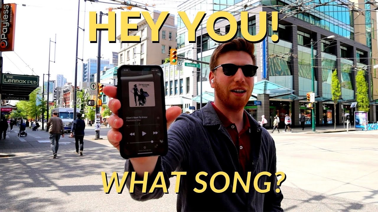 Hey You! What song are you listening to? (Vancouver)  PART 2