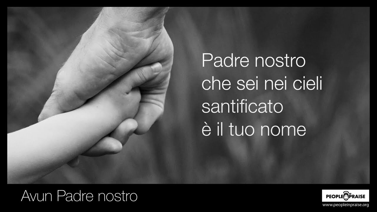 Peopleinpraise - Avun Padre nostro (Meditation&Worship)