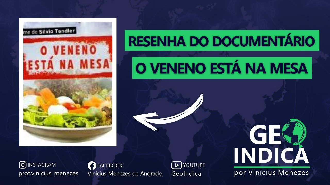 RESENHA DO DOCUMENTÁRIO: O VENENO ESTÁ NA MESA