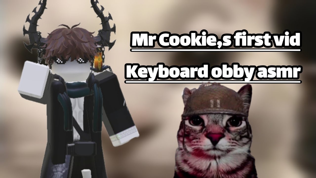 Mr.Cookies First Vid😆ASMR KEYBOARD OBBY