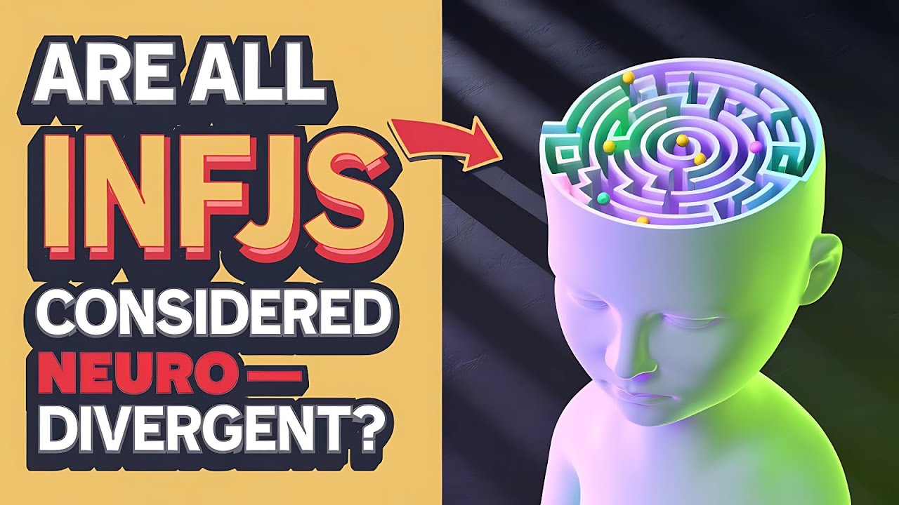 Are All INFJ Considered 'Neurodivergent'?