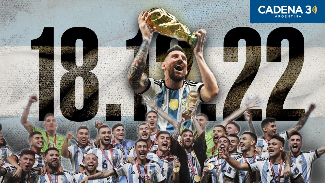 ARGENTINA CAMPEÓN DEL MUNDO - Documental exclusivo de CADENA 3 - 3 AÑOS DE LA GLORIA ETERNA