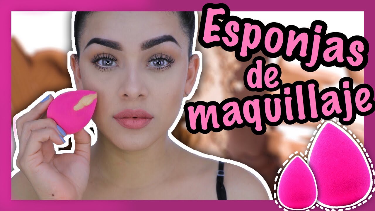 TIENES QUE SABER ESTO! ESPONJAS DE MAQUILLAJE.