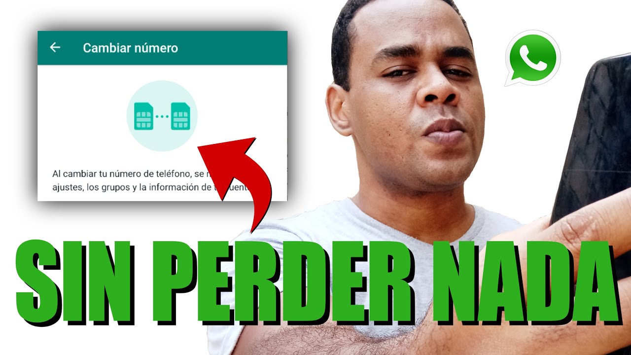 COMO CAMBIAR EL NUMERO DE WhatsApp SIN PERDER LOS GRUPOS NI LOS CHATS