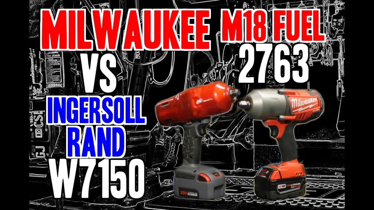 Milwaukee M18 FUEL 2763 - VS - Ingersoll Rand W7150