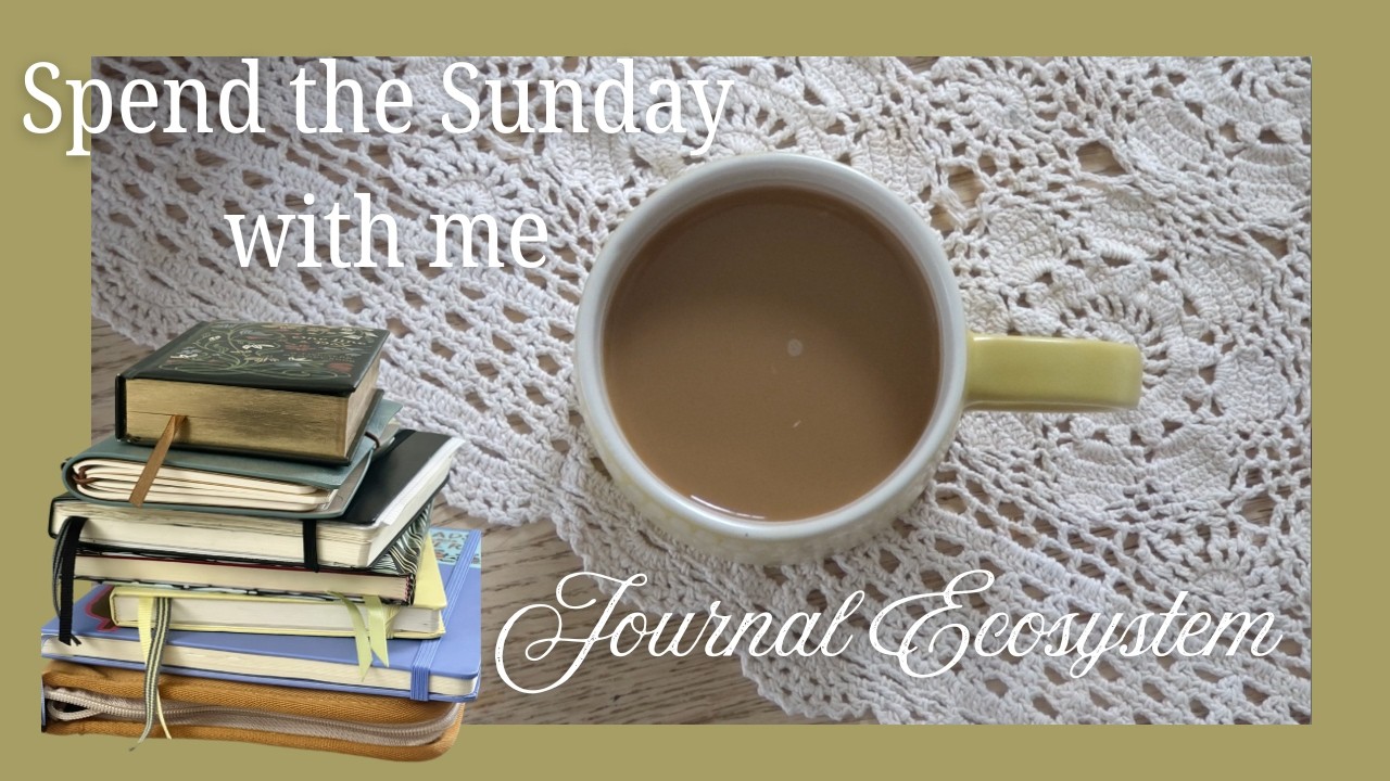 Spend a Sunday with me + my journal ecosystem ⭐️⛅️📖
