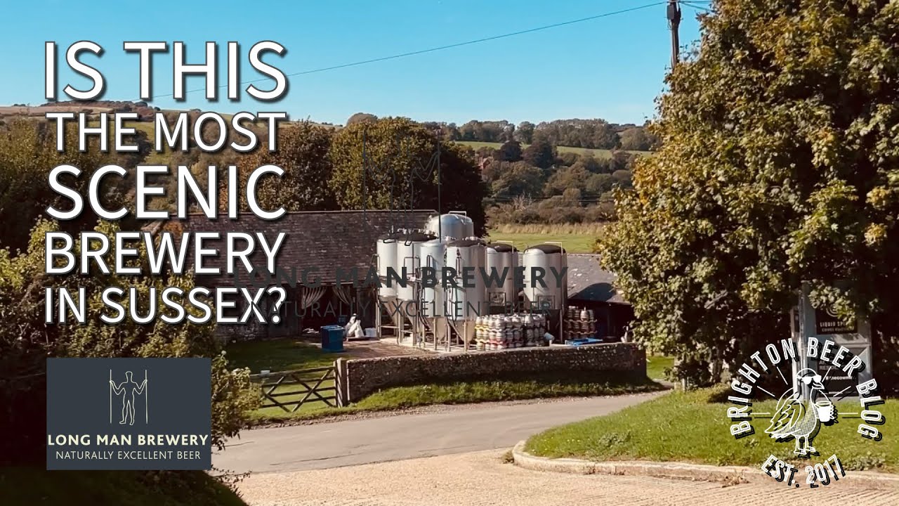 Long Man Brewery - Is this the most scenic Brewery in Sussex?