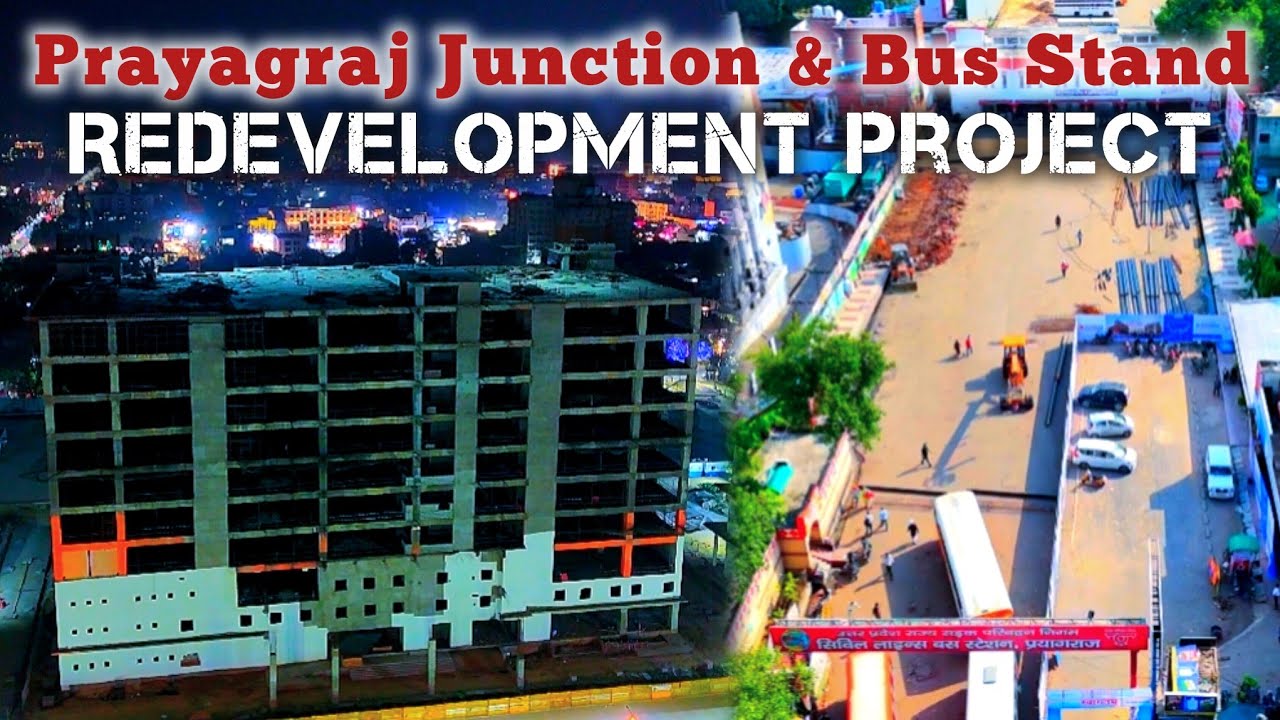 960 Crore ₹ Prayagraj Junction & 1000 Crore ₹ Bus Stand Redevelopment Project 