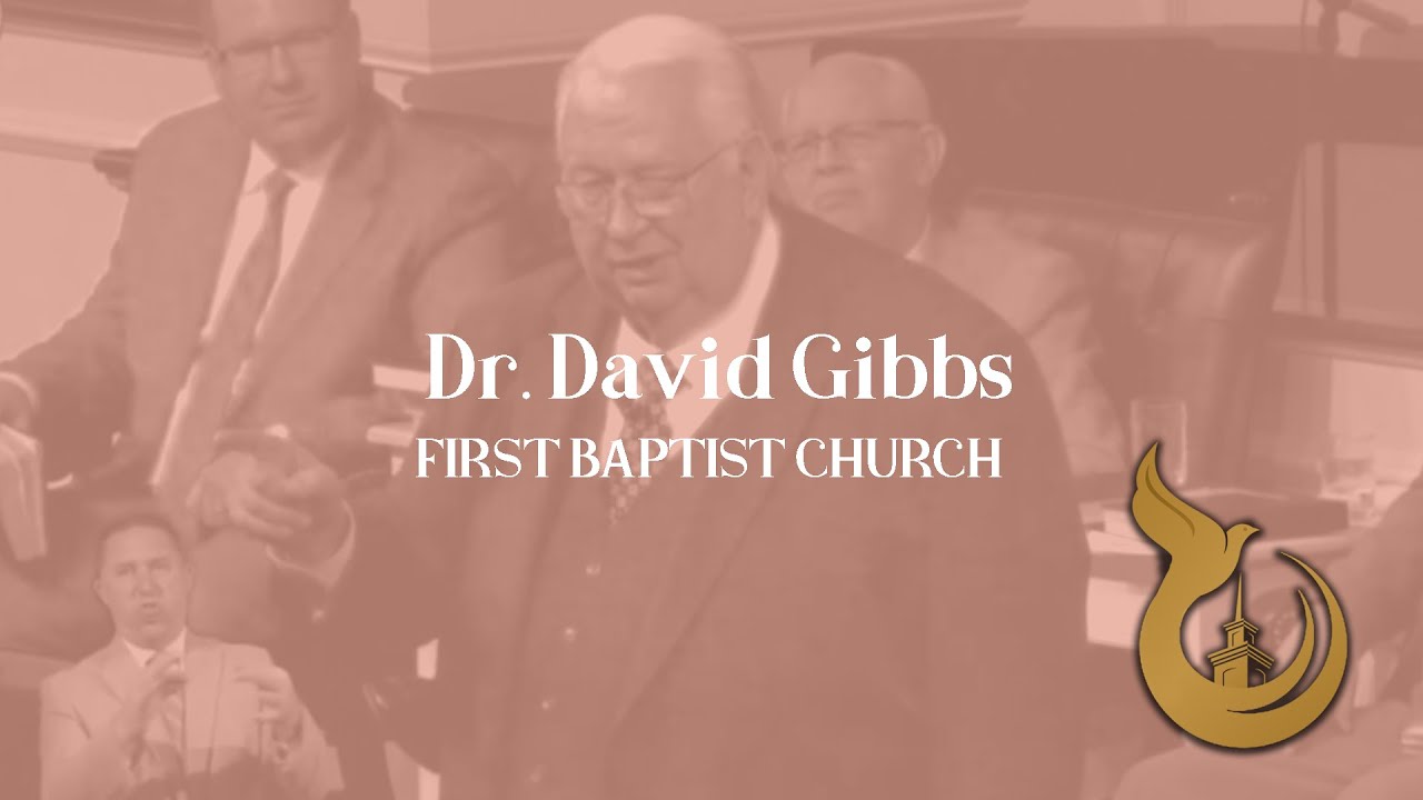 Dr. David Gibbs - Sunday Morning - May 29, 2022