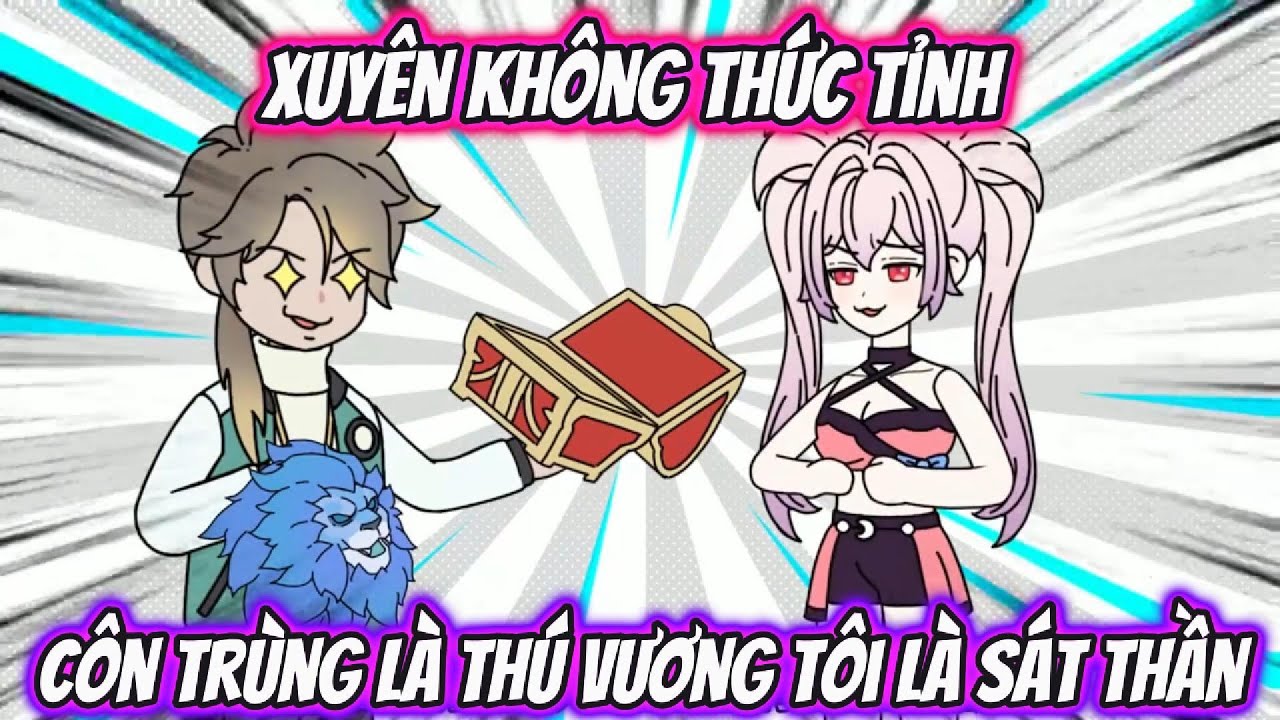 Xuyên Không Thức Tỉnh Côn Trùng Là Thú Vương Ta Là Sát Thần Full 1-8 | AK  VietSub