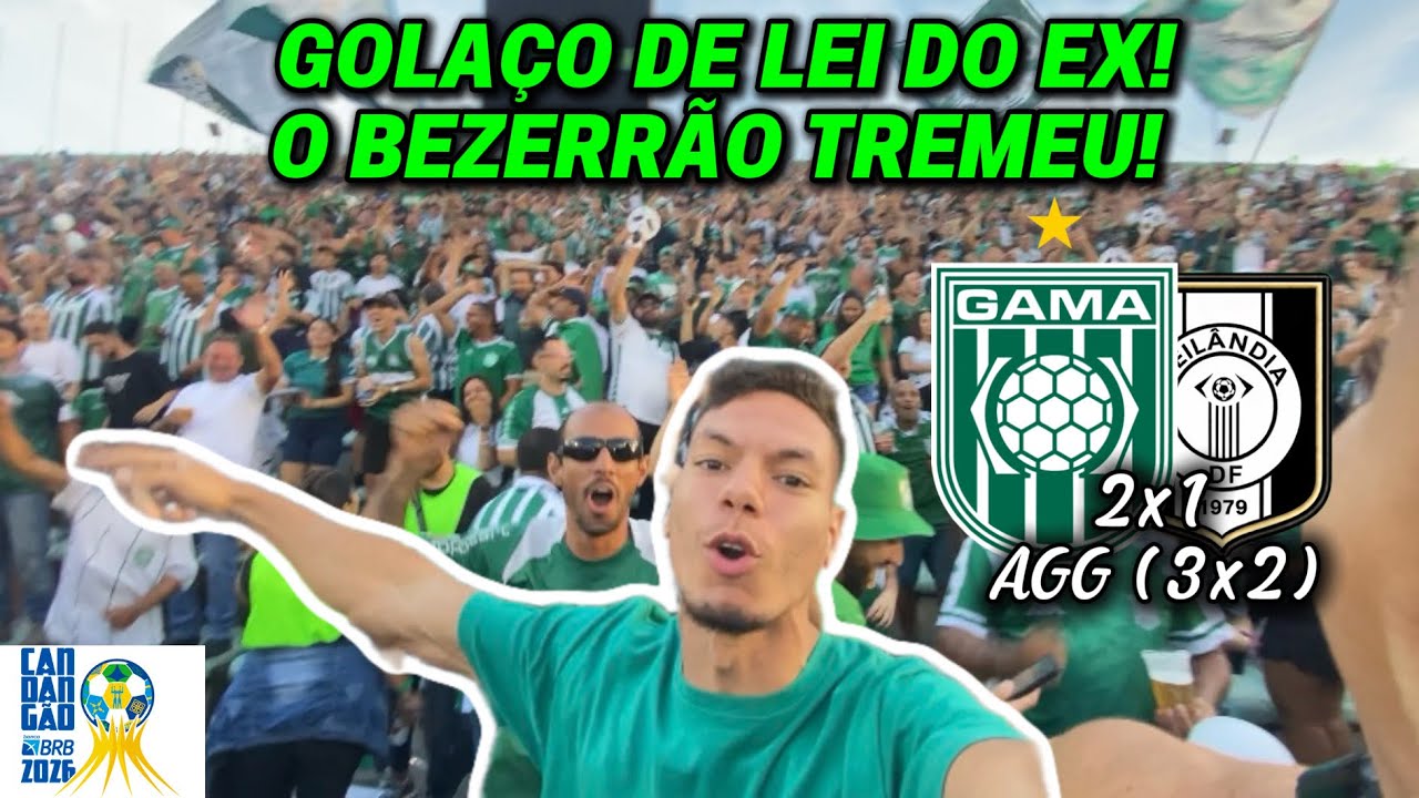 GAMA VENCE CEILÂNDIA DE VIRADA, E É FINALISTA DO CANDANGÃO 2026! / Gama 2x1 Ceilândia