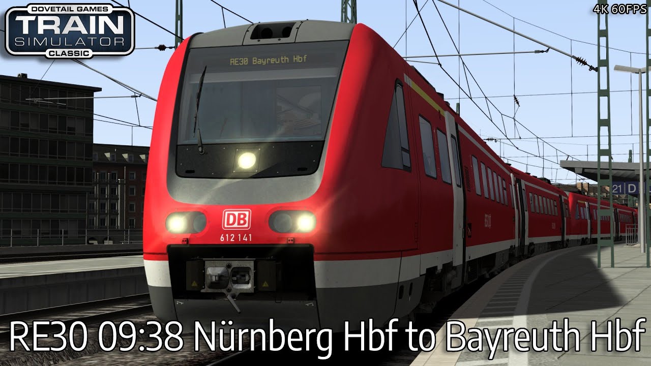RE30 09:38 N&uuml;rnberg Hbf to Bayreuth Hbf - Pegnitztalbahn - BR 612 - Train Simulator Classic
