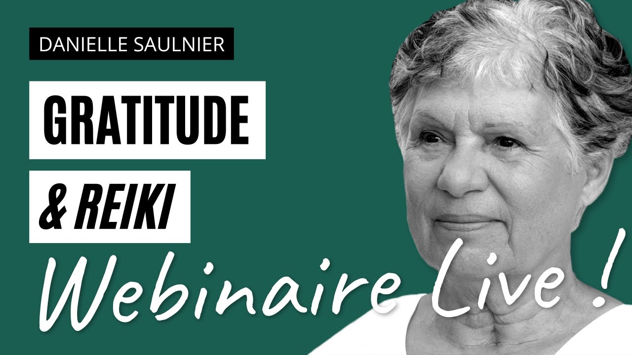 Gratitude & Reiki ★ Formation Reiki En Ligne Devenez Ma&icirc;tre Reiki ★ Danielle Saulnier