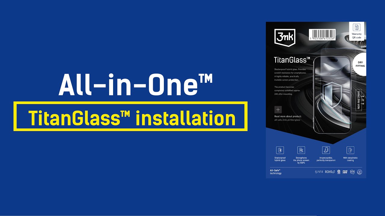 3mk All in One&trade; - TitanGlass&trade; - installation