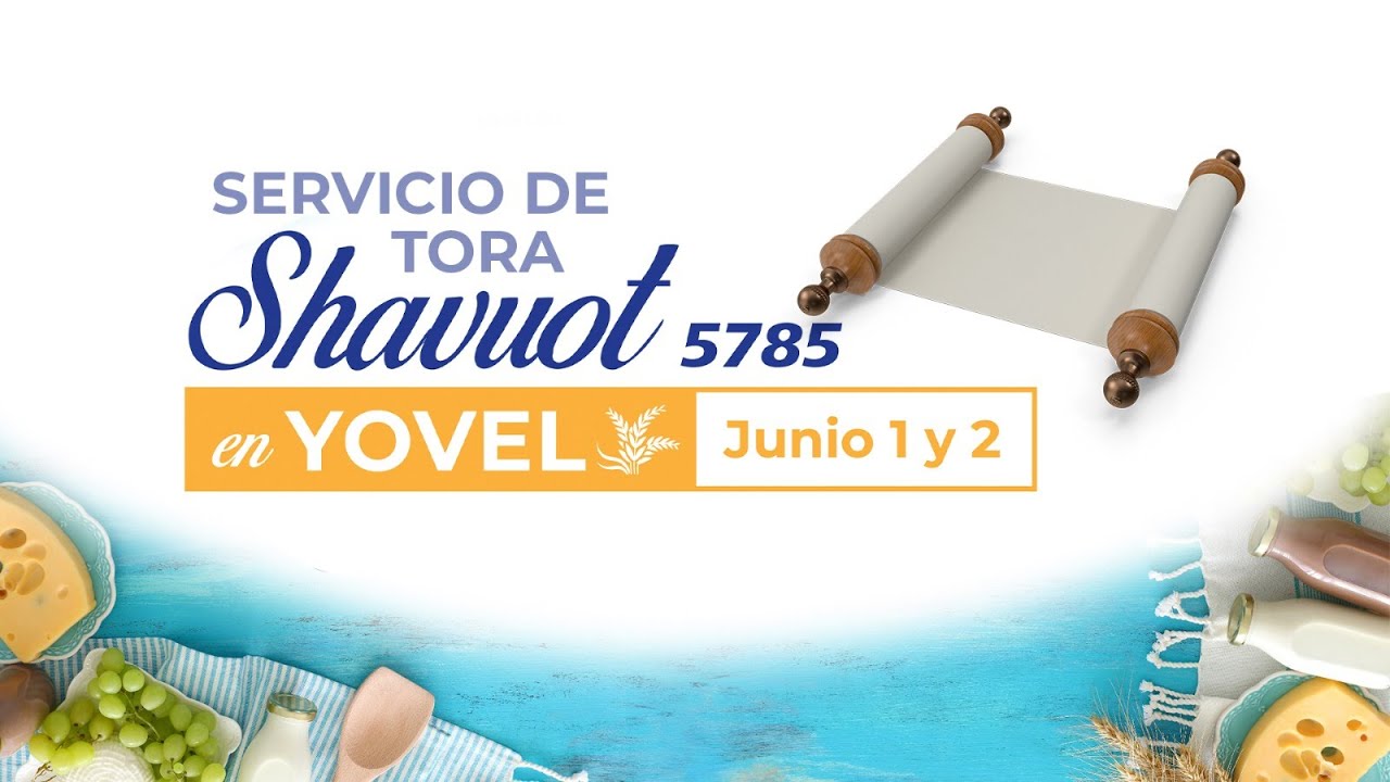 Servicio de Torá #Shavuot  5785 |  Yovel 🇨🇴