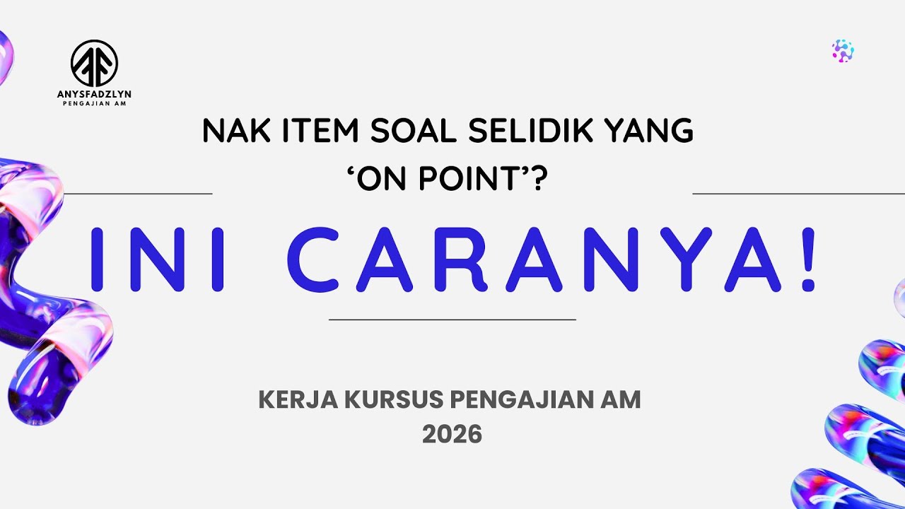 KK PA 2026 - Nak Item Soal Selidik yang ‘On Point’? Ini Caranya!