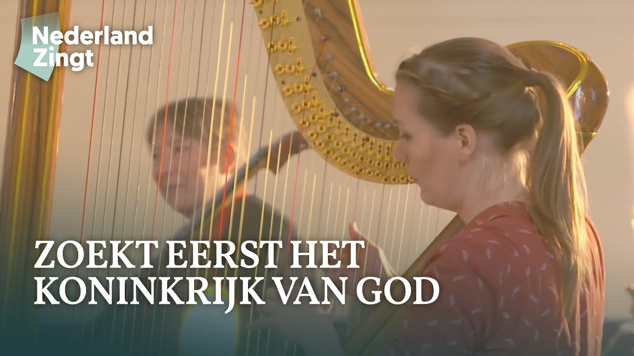 Zoekt eerst het Koninkrijk - Nederland Zingt