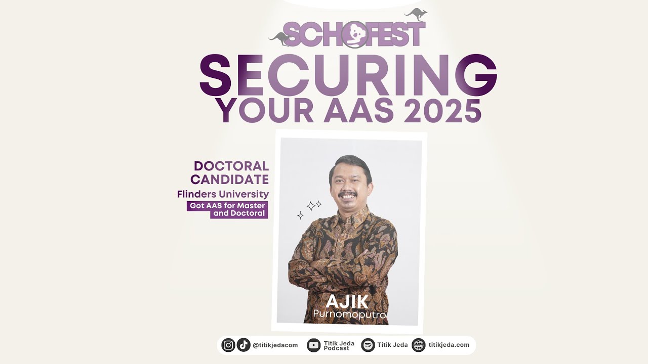 SCHOFEST AAS 2025: Securing your Australia Awards Scholarship with Ajik Purnomoputro