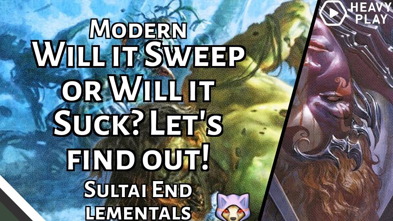 Will it Sweep or Will it Suck? Let's find out! | Sultai Endlementals | Modern | MTGO