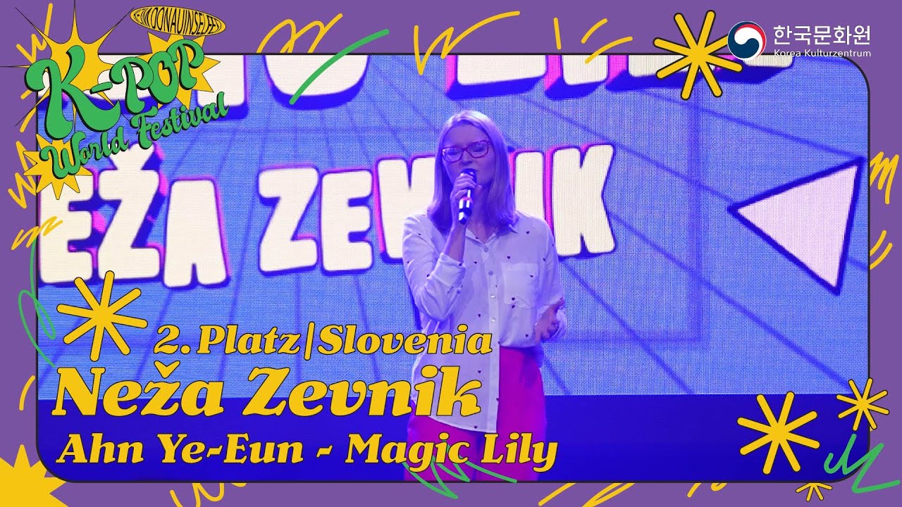 2025 K-POP WORLD FESTIVAL SLOVENIA (Graz): Ahn Ye-Eun &ndash; Magic Lily / Neža Zevnik (2nd Place)