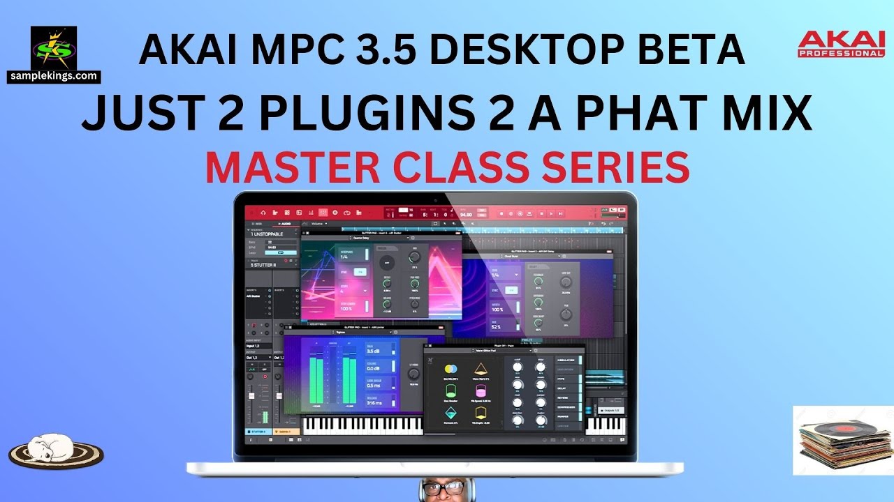 AKAI MPC3.5 DESKTOP BETA: JAK UŻYĆ 2 WTYCZEK, ABY UZYSKAĆ ​​DOSKONAŁĄ MIKSERKĘ