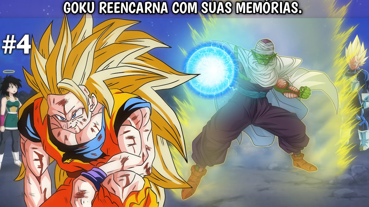 Goku reencarna com todas as suas memórias parte 4.
