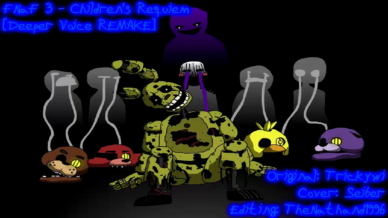 FNaF 3 - Children's Requiem [Deeper Voice REMAKE]