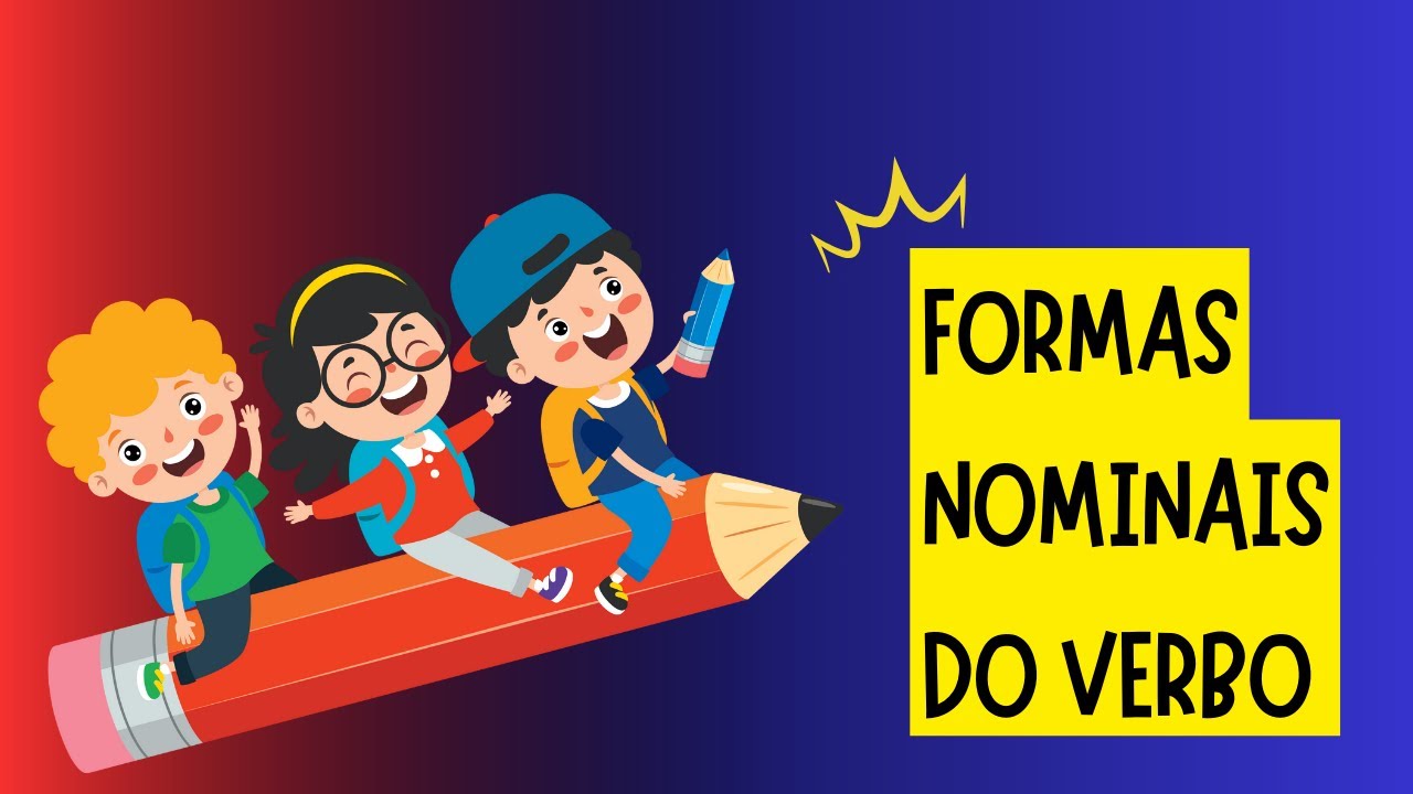 FORMAS NOMINAIS DO VERBO