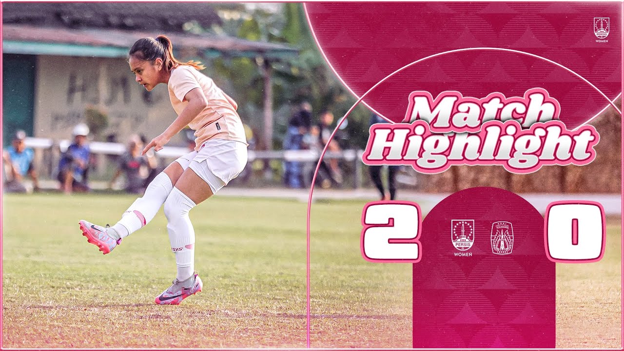 Match Highlight: PERSIS Women vs Pra PON DIY | 2-0 | Friendly Match