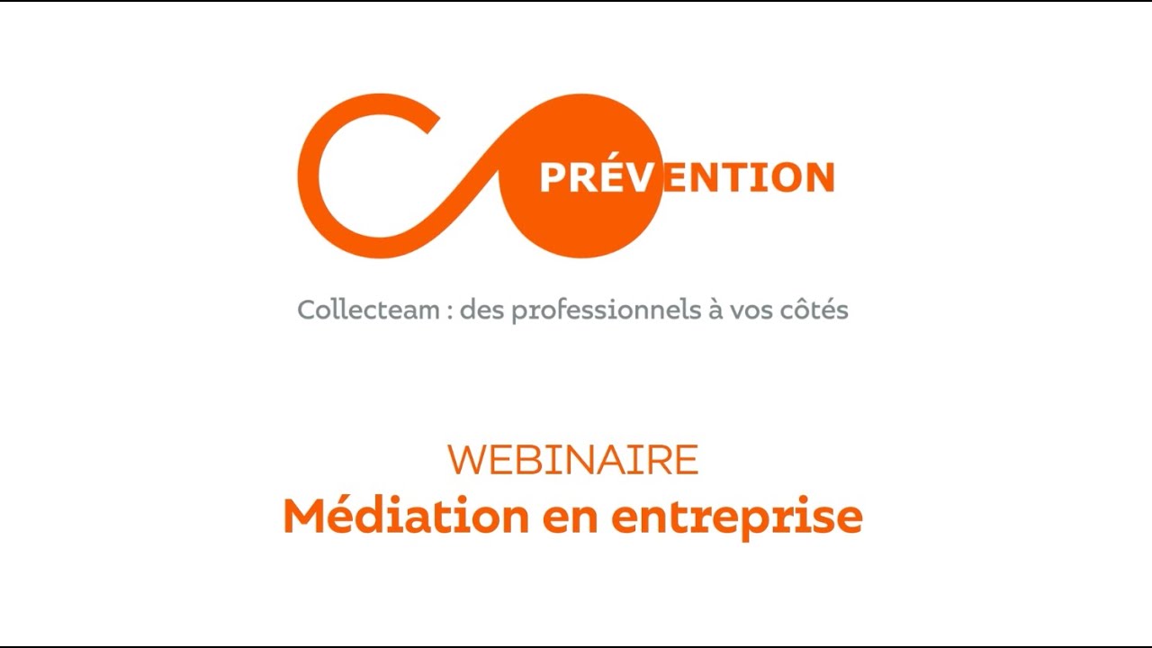 [PRÉVENTION] Replay Webinaire - La médiation en entreprise