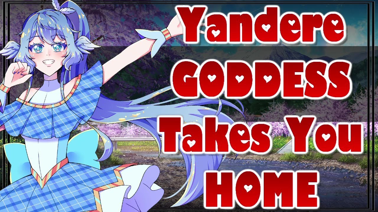 Yandere Goddess Takes You Home [ASMR Roleplay] [F4A] [Egotistical] [Obsessed] [Willing Listener]
